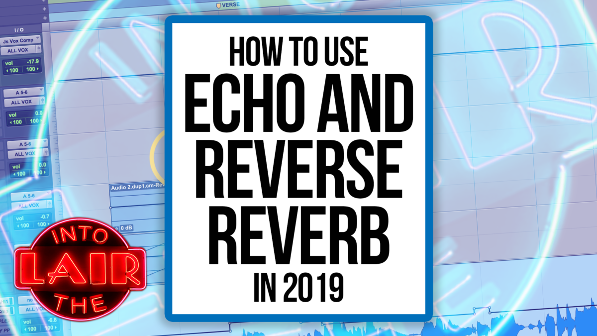 How To Use Echo & Reverse Reverb In 2019 | Pensado's Place